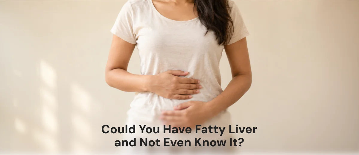 Could You Have Fatty Liver and Not Even Know It