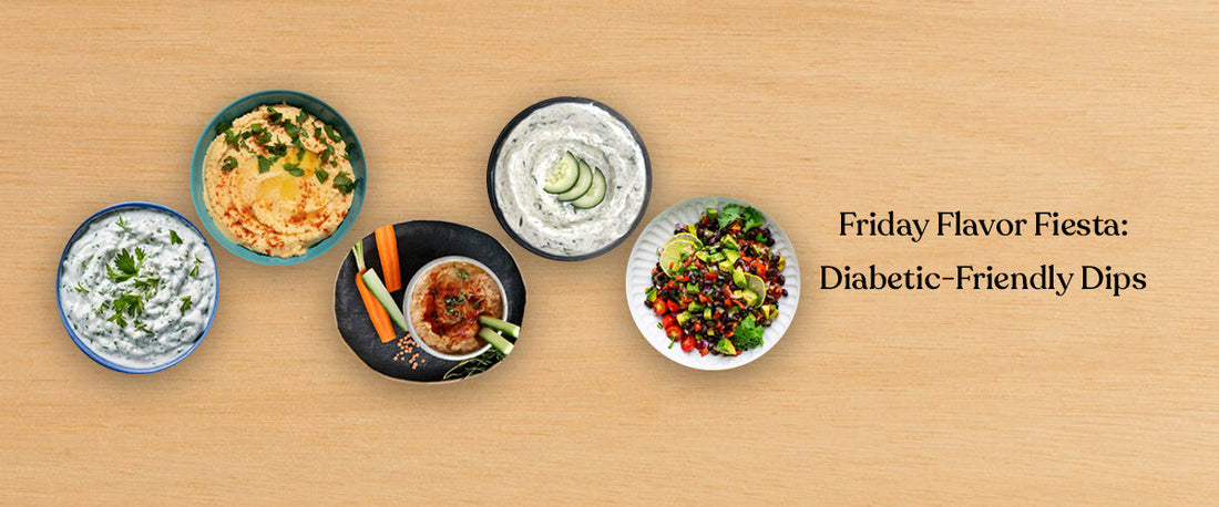 Friday Flavor Fiesta - 5 Diabetic-Friendly Dips