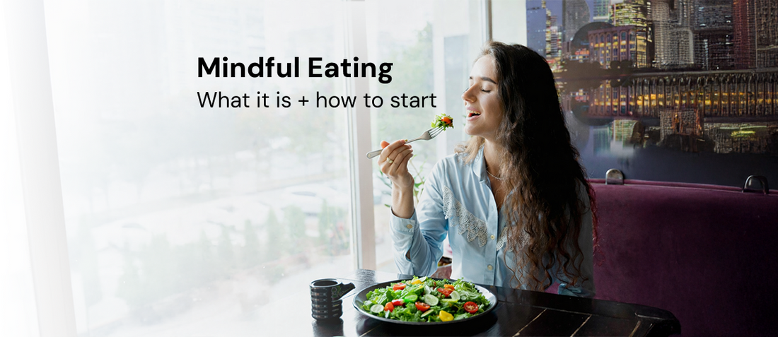Mindful Eating: What It Is, Benefits, and How to Start