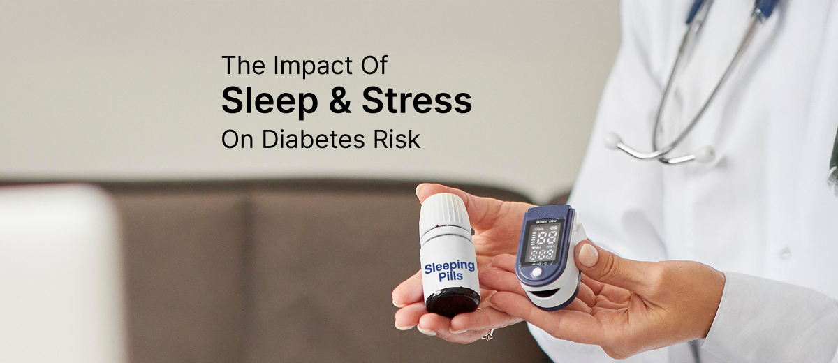 The Impact of Sleep and Stress on Diabetes Risk