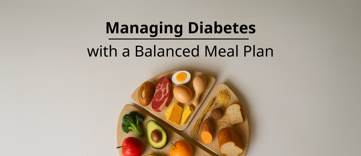 Managing Diabetes with a Balanced Meal Plan