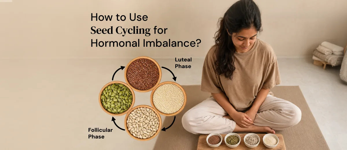 How to Use Seed Cycling for Hormonal Imbalance - A Natural Approach